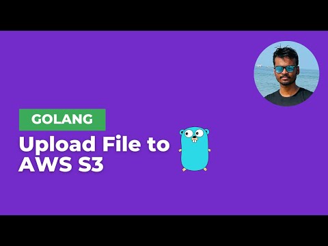 Upload a File to AWS S3 in GoLang | INFY TECH