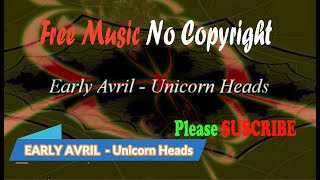 Download Lagu Early Avril - Unicorn Heads (Free Music No Copyright 8.13) | GANDRI MEDIA MP3 Download Lagu Early Avril - Unicorn Heads (Free Music No Copyright 8.13) | GANDRI MEDIA MP3