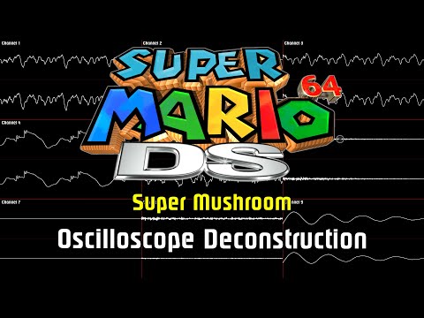 Super Mario 64 DS - Super Mushroom [Oscilloscope Deconstruction]