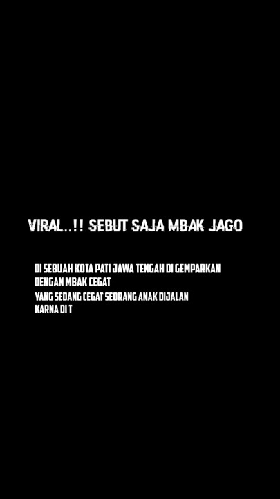 VIRAL...!! Pati Dihebohkan Dengan Adanya Anak Sebut Saja Mbak Cegat~CEGAT AKU DONG
