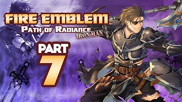 Part 7: Fire Emblem Path of Radiance, Maniac Mode, Ironman Stream!