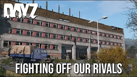 FIGHTING Our BIGGEST RIVAL FACTION In A BASE RAID - DayZ 1.19 Movie