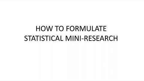 How to fomulate Statistical Mini-Research