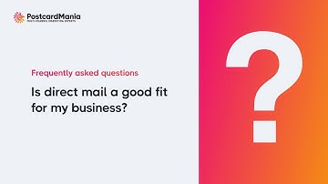 PostcardMania FAQs: Is direct mail a good fit for my business?