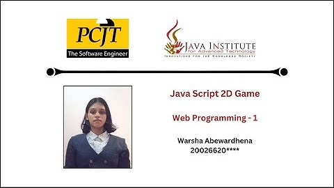 JavaScript 2D Game Development | Java Institute | Web Programming 01 | Warsha Abewardhena