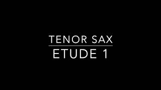 TMEA All-State Jazz SAX 2027 ETUDE 1 Tenor Sax PERFORMED BY THE COMPOSER - with track
