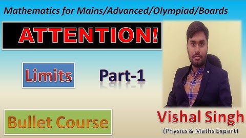 Limit | Part-1 | Vishal Singh | IIT JEE | Mains/Advance/Olympiad |