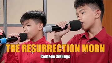 Thumbnail of THE RESURRECTION MORN | Centeno Siblings