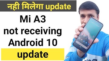 Mi A3 not receiving Android 10 update in this month
