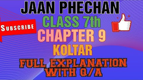 URDU || Jaan Phechan || Class 7th || Chapter 9 (Koltar) Full Explanation With Q/A || NCERT