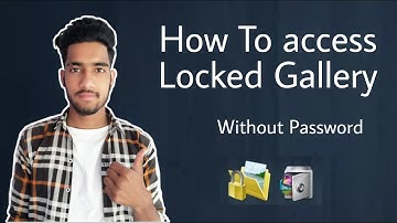 How To Access Locked Gallery & Files Without Password