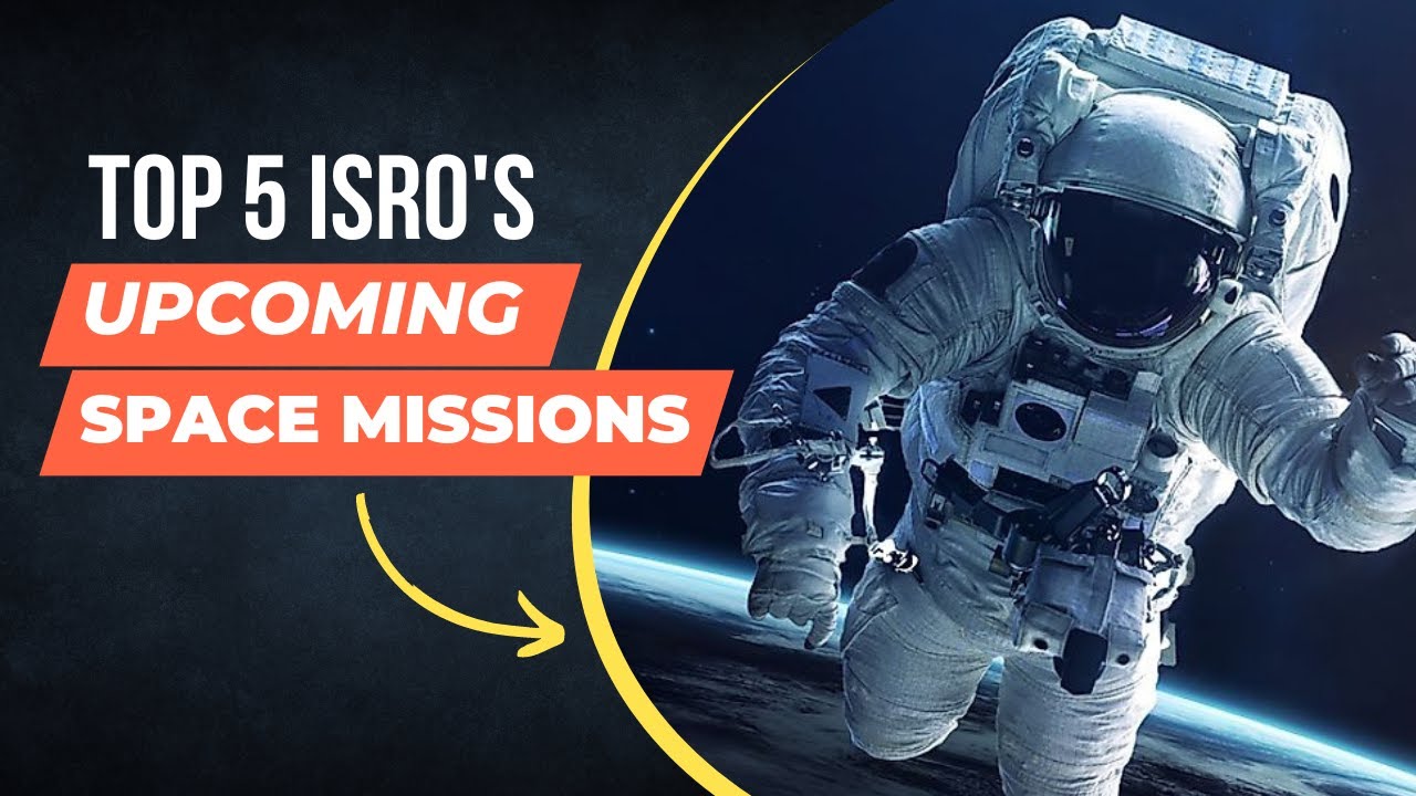 Top 5 space missions which will make ISRO next space super