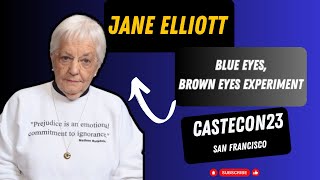Jane Elliot talk about the 'Caste' LIE at CASTE CON 23 - Blue Eyes, Brown Eyes Experiment
