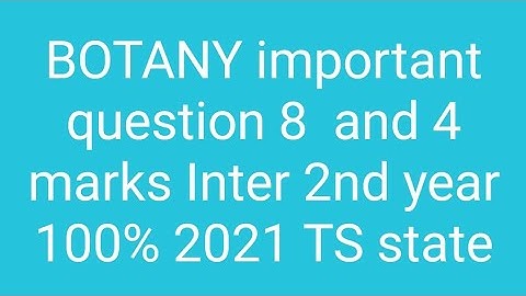 BOTANY Important questions [ 8Marks & 4marks ] Inter 2nd year 2021 TS 100% #manithekiller#