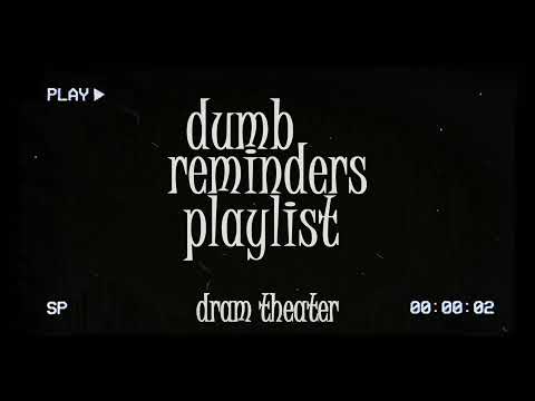 dumb reminders playlist