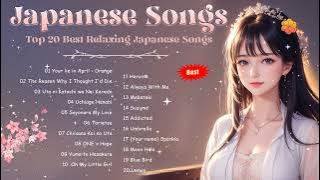 Best Japanese Song 🎧 Top 20 Best Japanese Sad Songs 🎶 Relaxing Japanese Music 🎧 Anime Songs