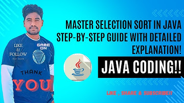 Master Selection Sort in Java: Step-by-Step Guide with Detailed Explanation!