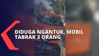 Diduga Mengantuk, Pengemudi Mobil Tabrak 3 Orang