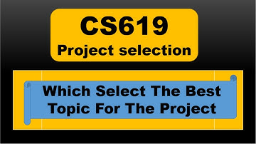 CS619 Final project Selection Spring 2022 I cs619 project selection time and easy project I #vu