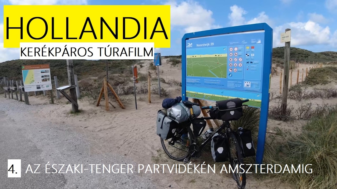 HOLLANDIA KÖRTÚRA 4. rész:Az Északi-tenger partvidékén Amszterdamig. Szél,dűnék,végtelen  tengerpart