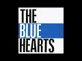 THE BLUE HEARTS 爆弾が落っこちる時