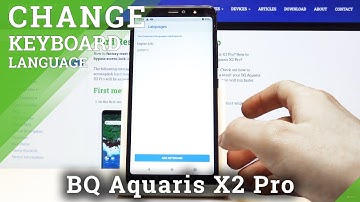 How to Change Keyboard Language in BQ Aquaris X2 Pro – Switch Keyboard