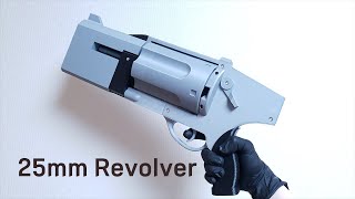 25mm Revolver  Hand Cannon