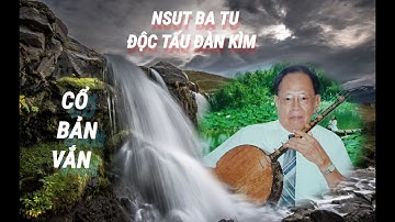 NSUT Ba Tu Độc Tấu Đàn Kìm Bài Cổ Bản Vắn