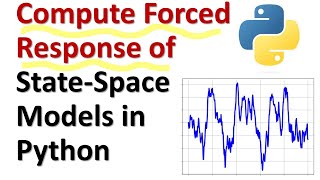 Compute Forced Response of State-Space Models in Python - Control Engineering Tutorial in Python