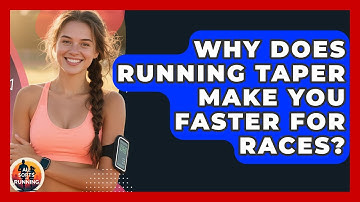 Why Does Running Taper Make You Faster For Races? - All Sorts Of Running
