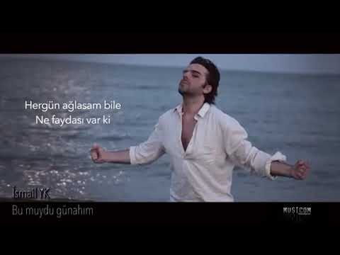 ismail YK - Bu muydu GünahIm