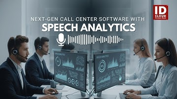 Next-Gen Call Center Software with Speech Analytics | ID Cloud Premium Contact Center Solutions