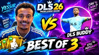 Best of 3 VS DLS BUDDY🔥| DLS 26