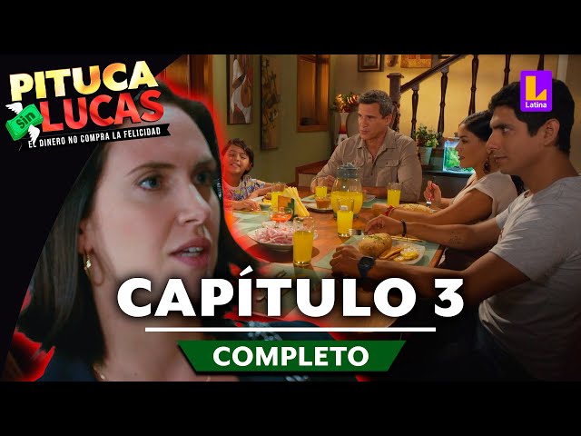 PITUCA SIN LUCAS - CAPÍTULO 3 COMPLETO | LATINA TELEVISIÓN class=