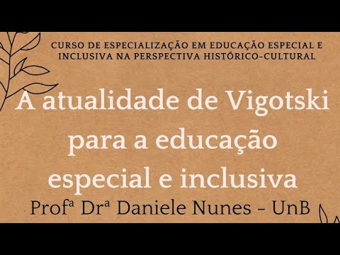 Aula Inaugural | A atualidade de Vigotski para a ed. especial e inclusiva - Profª Daniele Nunes