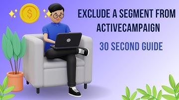 Exclude Segment in ActiveCampaign: 30 Second Guide