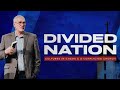 Divided Nation: Cultures In Chaos & A Conflicted Church (Ken Ham)