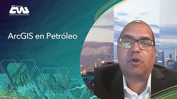 ArcGIS en Petróleo | #CVU2023