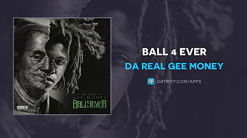 Da Real Gee Money - Ball 4 Ever (AUDIO)