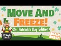 St. Patrick's Day Move and Freeze! | Brain Break | Kids Freeze Dance | GoNoodle Inspired