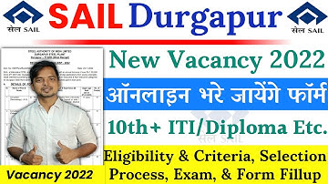 SAIL Durgapur Steel Plant Recruitment 2022 Notification || SAIL Durgapur New Vacancy 2022 Details