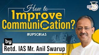 How to Improve Communication? by Retd. IAS Mr. Anil Swarup | StudyIQ IAS screenshot 5