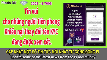 Pi network - Khiếu nại thay đổi tên KYC đang được xem xét