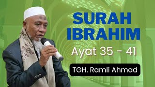 Qari' Internasional Legendaris TGH. Ramli Ahmad, Surah Ibrahim Ayat 35-41. Penuh Penghayatan.