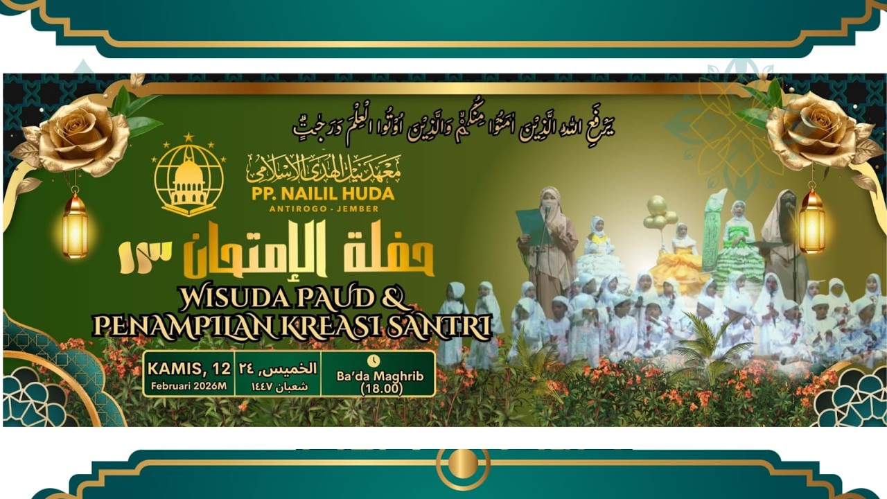 🛑LIVE||HAFLATUL IMTIHAN & WISUDA PAUD||PENAMPILAN KREASI SANTRI||PONPES NAILIL HUDA ANTIROGO||2026