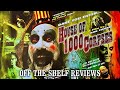 House of 1000 corpses review  off the shelf reviews