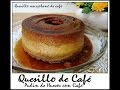 QUESILLO FLAN DE CAFÉ SIN HORNO  delicioso y muy fácil