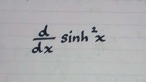 Derivative of sinh²x || Differentiation of Hyperbolic Trigonometric Functions