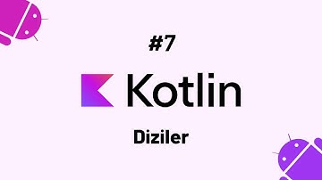 Kotlin Dersleri #7 - Diziler