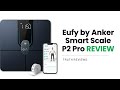 Eufy Smart Scale P2 Pro Review 2025 | Best Smart Body Scale for Fitness & Health Tracking